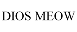 DIOS MEOW trademark