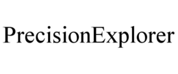 PRECISIONEXPLORER trademark