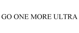 GO ONE MORE ULTRA trademark