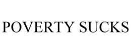 POVERTY SUCKS trademark
