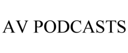 AV PODCASTS trademark