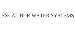 EXCALIBUR WATER SYSTEMS trademark