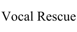 VOCAL RESCUE trademark