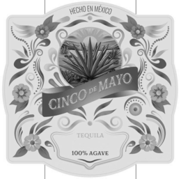 HECHO EN MÉXICO CINCO DE MAYO TEQUILA 100% AGAVE trademark