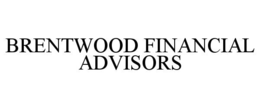 BRENTWOOD FINANCIAL ADVISORS trademark