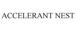 ACCELERANT NEST trademark