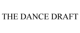 THE DANCE DRAFT trademark