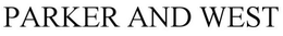 PARKER AND WEST trademark