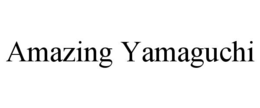 AMAZING YAMAGUCHI trademark
