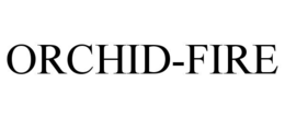 ORCHID-FIRE trademark