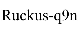 RUCKUS-Q9N trademark