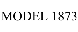 MODEL 1873 trademark
