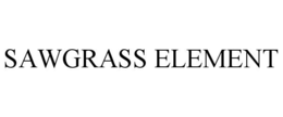 SAWGRASS ELEMENT trademark