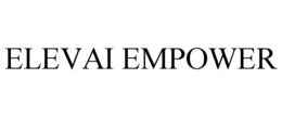 ELEVAI EMPOWER trademark