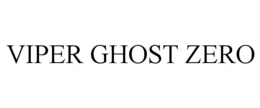 VIPER GHOST ZERO trademark