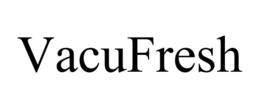 VACUFRESH trademark