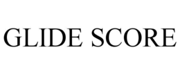 GLIDE SCORE trademark