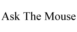 ASK THE MOUSE trademark