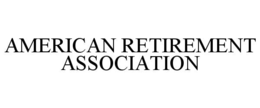 AMERICAN RETIREMENT ASSOCIATION trademark