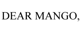 DEAR MANGO, trademark