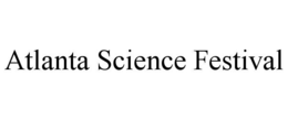 ATLANTA SCIENCE FESTIVAL trademark