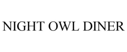 NIGHT OWL DINER trademark