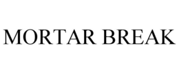 MORTAR BREAK trademark