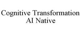 COGNITIVE TRANSFORMATION AI NATIVE trademark