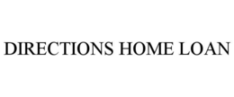 DIRECTIONS HOME LOAN trademark