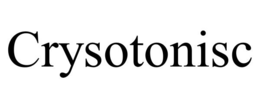 CRYSOTONISC trademark