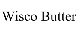 WISCO BUTTER trademark