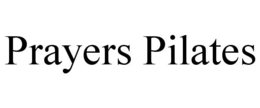 PRAYERS PILATES trademark