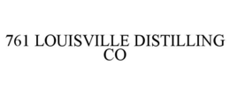 761 LOUISVILLE DISTILLING CO trademark