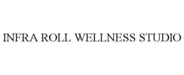 INFRA ROLL WELLNESS STUDIO trademark