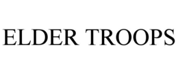 ELDER TROOPS trademark