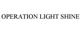 OPERATION LIGHT SHINE trademark