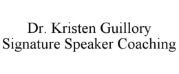 DR. KRISTEN GUILLORY SIGNATURE SPEAKER COACHING trademark