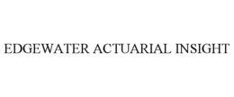 EDGEWATER ACTUARIAL INSIGHT trademark