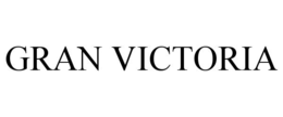 GRAN VICTORIA trademark