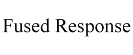 FUSED RESPONSE trademark