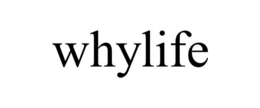 WHYLIFE trademark
