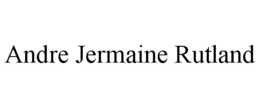 ANDRE JERMAINE RUTLAND trademark