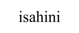 ISAHINI trademark