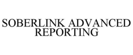SOBERLINK ADVANCED REPORTING trademark