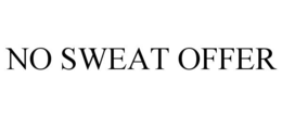 NO SWEAT OFFER trademark