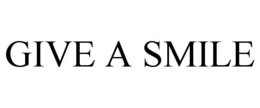 GIVE A SMILE trademark