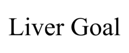 LIVER GOAL trademark