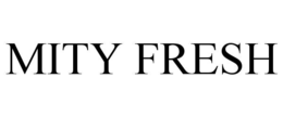 MITY FRESH trademark