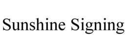 SUNSHINE SIGNING trademark