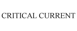CRITICAL CURRENT trademark